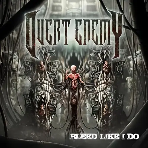 Overt Enemy (USA-2) : Bleed Like I Do